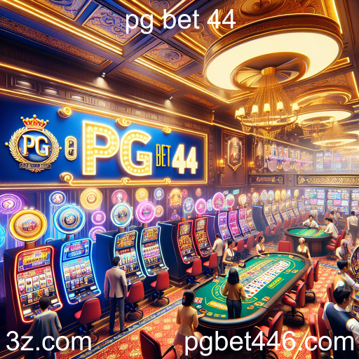 Aproveite a Experiência dos Cassinos Online no PG Bet 44